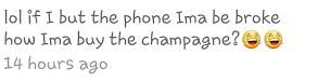 Yeah these premium phones come at a premium price so we see maybe the Rich Kids of Instagram buying them to pour champagne on.