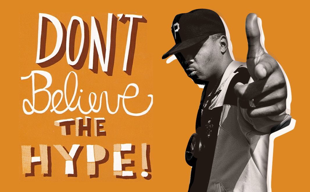 Don't Believe The Hype